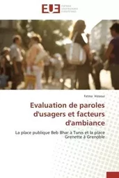 Evaluation de paroles d'usagers et facteurs d'ambiance