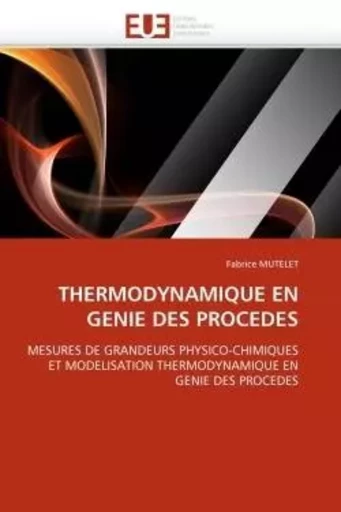 Thermodynamique en genie des procedes -  MUTELET-F - UNIV EUROPEENNE