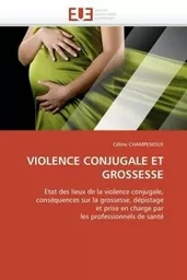 Violence conjugale et grossesse