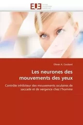 Les neurones des mouvements des yeux