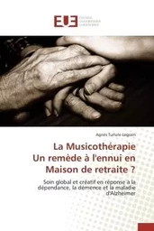 La musicothérapie un remède à l'ennui en maison de retraite ?