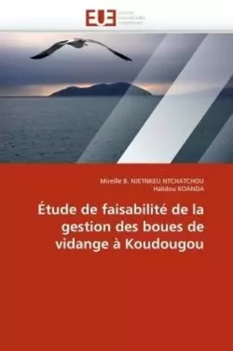 Étude de faisabilité de la gestion des boues de vidange à koudougou -  Collectif - UNIV EUROPEENNE