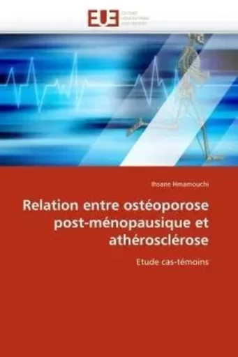 Relation entre ostéoporose post-ménopausique et athérosclérose -  HMAMOUCHI-I - UNIV EUROPEENNE