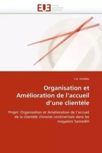 Organisation et amélioration de l''accueil d''une clientèle -  HUANG-J - UNIV EUROPEENNE