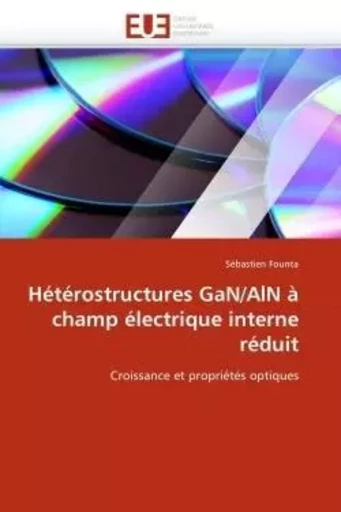 Hétérostructures gan/aln à champ électrique interne réduit -  FOUNTA-S - UNIV EUROPEENNE