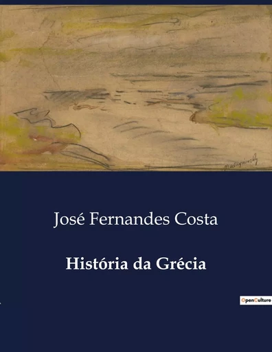 História da Grécia - José Fernandes Costa - CULTUREA