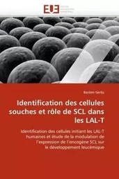 Identification des cellules souches et rôle de scl dans les lal-t