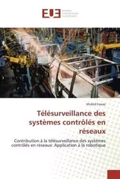 Télésurveillance des systèmes contrôlés en réseaux