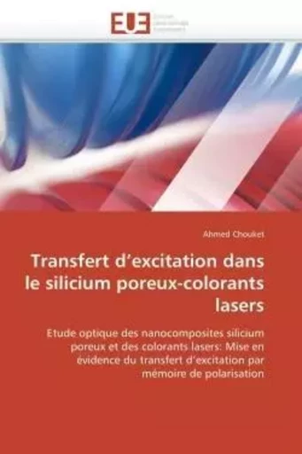 Transfert d excitation dans le silicium poreux-colorants lasers -  CHOUKET-A - UNIV EUROPEENNE