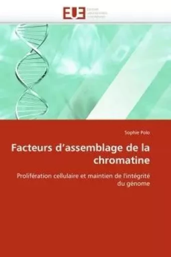 Facteurs d''assemblage de la chromatine -  POLO-S - UNIV EUROPEENNE