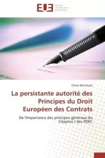 La persistante autorité des Principes du Droit Européen des Contrats - Chiara Bortoluzzi - UNIV EUROPEENNE