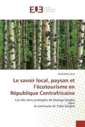 Le  savoir local, paysan et l''écotourisme en république centrafricaine