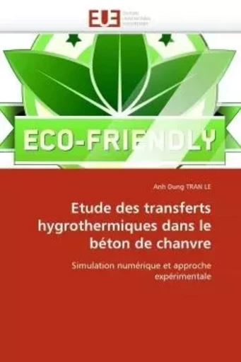 Etude des transferts hygrothermiques dans le béton de chanvre -  TRAN LE-A - UNIV EUROPEENNE