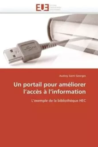 Un portail pour améliorer l accès à l information -  GEORGES-A - UNIV EUROPEENNE