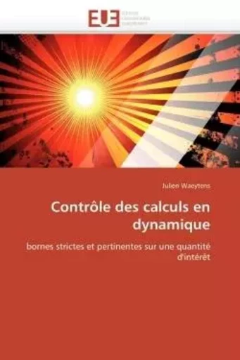 Contrôle des calculs en dynamique -  WAEYTENS-J - UNIV EUROPEENNE