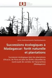 Successions écologiques à madagascar: forêt naturelle et plantations