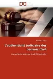 L''authenticité judiciaire des oeuvres d''art