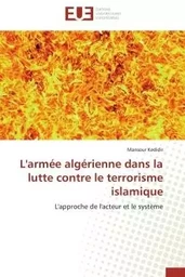 L'armée algérienne dans la lutte contre le terrorisme islamique