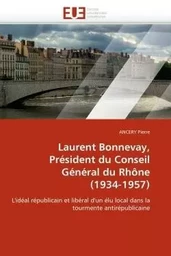 Laurent bonnevay, président du conseil général du rhône (1934-1957)