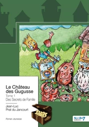 Le Château des Gugusse - Tome 1