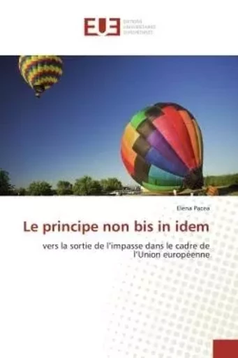 Le principe non bis in idem - Elena Pacea - UNIV EUROPEENNE