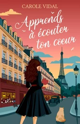 Apprends à écouter ton coeur