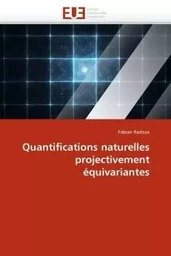 Quantifications naturelles projectivement équivariantes