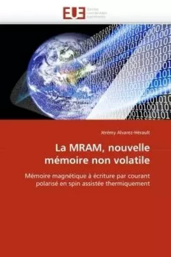 La mram, nouvelle mémoire non volatile -  ALVAREZ-HERAULT-J - UNIV EUROPEENNE