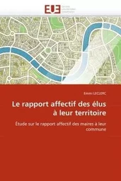 Le rapport affectif des élus à leur territoire