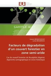 Facteurs de dégradation d''un couvert forestier en zone semi-aride