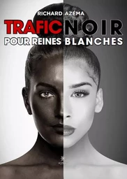 Trafic noir pour reines blanches