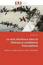 Le récit d'enfance dans la littérature caribéenne francophone