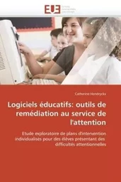 Logiciels éducatifs: outils de remédiation au service de l'attention