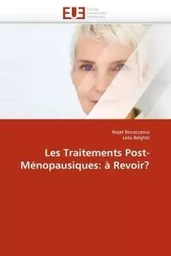 Les traitements post-ménopausiques: à revoir?