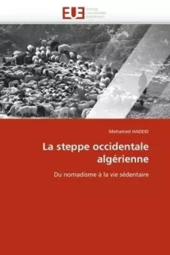 La steppe occidentale algérienne -  HADEID-M - UNIV EUROPEENNE