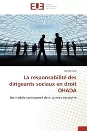 La responsabilité des dirigeants sociaux en droit ohada