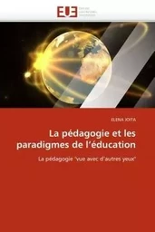 La pédagogie et les paradigmes de l''éducation