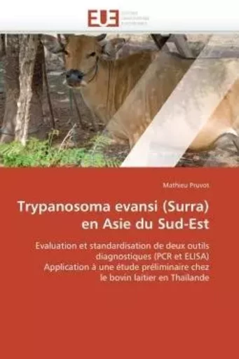 Trypanosoma evansi (surra) en asie du sud-est -  PRUVOT-M - UNIV EUROPEENNE