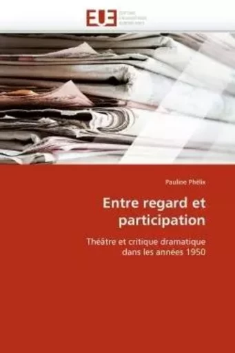 Entre regard et participation -  PHELIX-P - UNIV EUROPEENNE