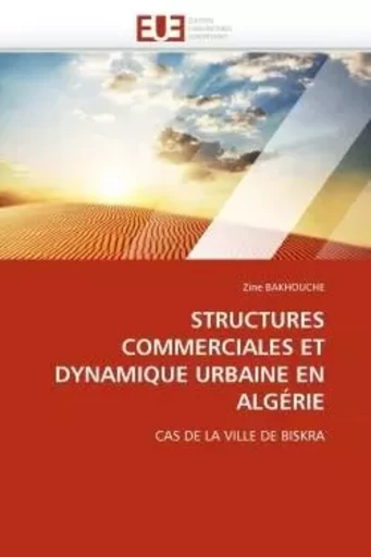 Structures commerciales et dynamique urbaine en algérie -  BAKHOUCHE-Z - UNIV EUROPEENNE