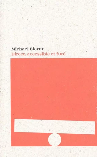 Direct, accessible et futé - Michael Bierut - BUREAU BRUT