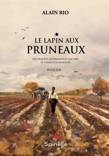 Le lapin aux pruneaux - Alain Rio - SPINELLE