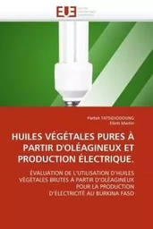 Huiles végétales pures à partir d''oléagineux et production électrique.