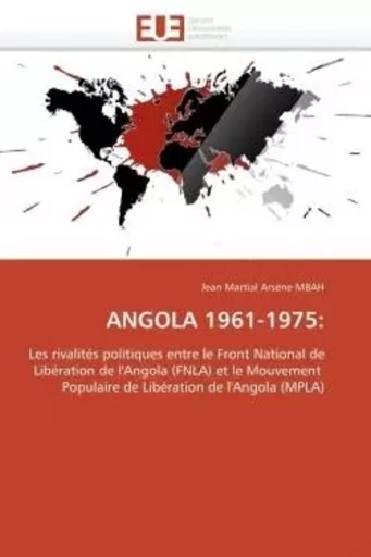 Angola 1961-1975: -  MBAH-J - UNIV EUROPEENNE