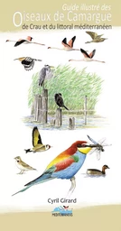 Guide illustre des oiseaux de camargue, de crau et du littoral mediterraneen