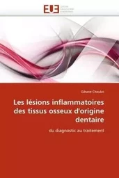 Les lésions inflammatoires des tissus osseux d''origine dentaire