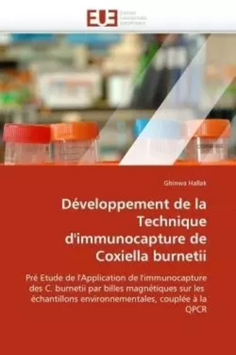 Développement de la technique d''immunocapture de coxiella burnetii -  HALLAK-G - UNIV EUROPEENNE