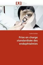 Prise en charge standardisée des endophtalmies