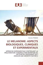 Le melanome: aspects biologiques, cliniques et experimentaux