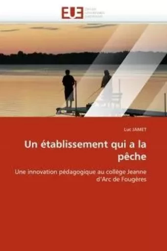 Un établissement qui a la pêche -  JAMET-L - UNIV EUROPEENNE